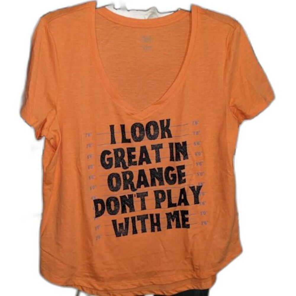 I look good in‎ Orange- Don't play with Me- Custom Tee